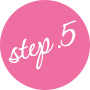 STEP.5